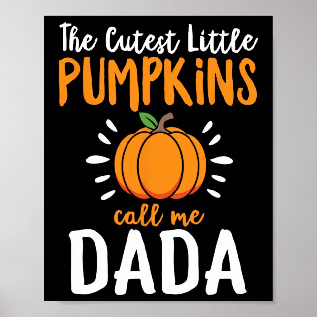 Poster Les Plus Cuttes Petits Citrouilles M'Appelent Dada (Devant)