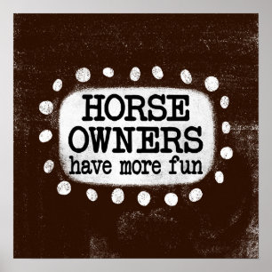 Poster Les Propriétaires De Cheval Ont Plus Amusants Post