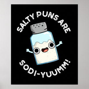 Poster Les Puns Salés Sont Sodi-Yummm Funny Sodium Pun Da