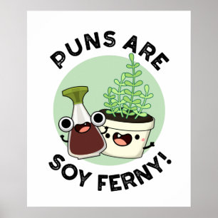 Poster Les Puns Sont Soy Ferny Drôle Sauce De Soy Plante 