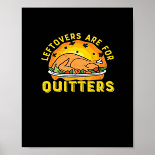 Poster Les Restes De Thanksgiving Sont Pour Les Quitters