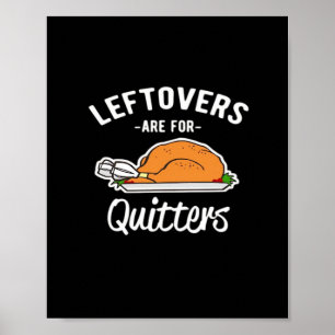 Poster Les Restes Sont Pour Les Quitters Thanksgiving Tur
