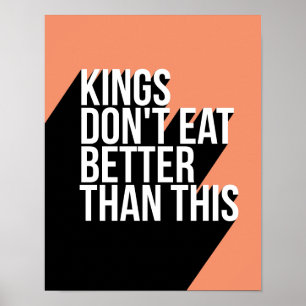 Poster Les rois ne mangent pas de citation motivationnell