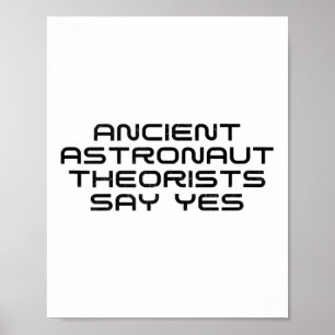 Poster Les Théoristes Des Astronautes Anciens Disent Oui