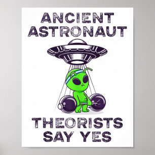 Poster Les Théoristes Des Astronautes Anciens Disent Oui