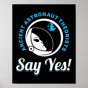 Poster Les Théoristes Des Astronautes Anciens Disent Oui 