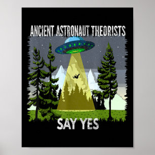 Poster Les Théoristes Des Astronautes Anciens Disent Oui,