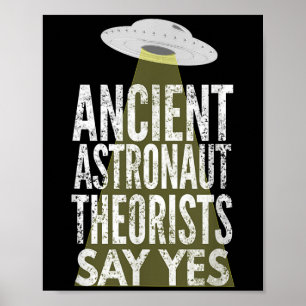 Poster Les Théoristes Des Astronautes Anciens Disent Oui