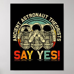 Poster Les Théoristes Des Astronautes Anciens Disent S Ou
