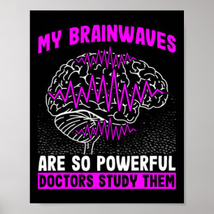 Poster Les Vagues De Cerveau Sont Si Puissants Les Médeci