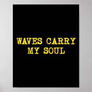 Poster Les vagues emportent mon âme Méditation pleine con