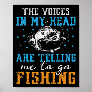 Poster Les voix dans ma tête me disent d'aller pêcher