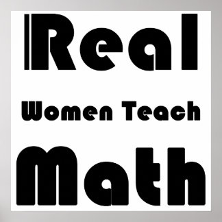 Poster Les vraies femmes enseignent les mathématiques