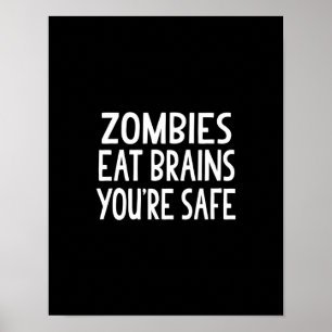 Poster Les zombis mangent des cerveaux, vous sont sûrs
