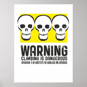 Poster L'escalade D'AVERTISSEMENT est dangereuse