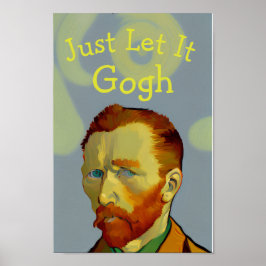 Poster Let It Gogh : Drôle Van Gogh Impressionniste Portr