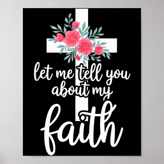 Poster Let Me Tell You About My Faith Christian Cross God (Devant)