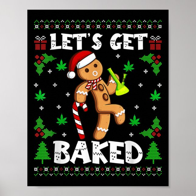 Poster Let's Get Baked Gingerbread Man Weed Funny Christm (Devant)
