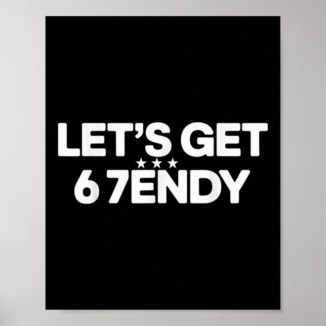 Poster Let's Get Sendy 67 Six Seven Meme  (Devant)