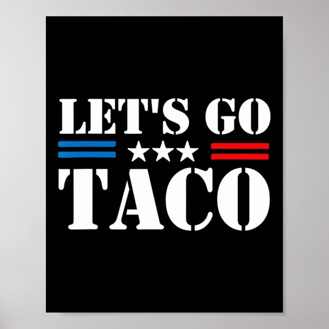 Poster Let's Go Taco Trump Always Chickens Out 1 (2)  (Devant)