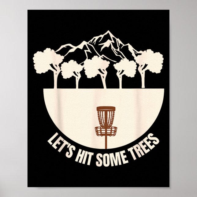Poster Let's Hit Some Trees Funny Disc Golf Lovers Disc G (Devant)