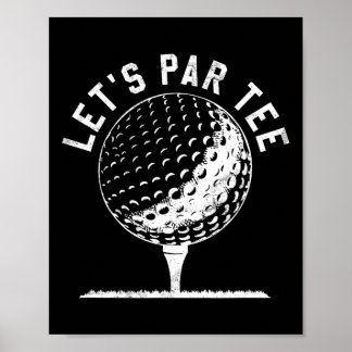 Poster Lets Par Tee Shirt Funny Golf Player Gift