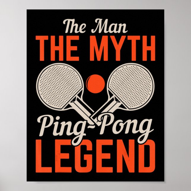 Poster L'homme Le Myth Ping Pong Legend Tennis De Table (Devant)