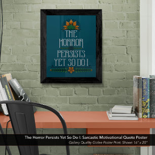 Poster L'Horreur Persiste, Mais Moi Aussi Je Suis Drôle M