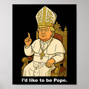 Poster L'Identifiant Politique Drôle Aime Être Le Pape Tr