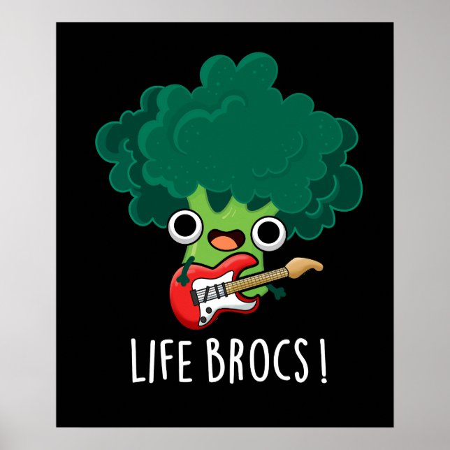 Poster Life Brocs Funny Veggie Brocoli Pun Dark BG (Devant)