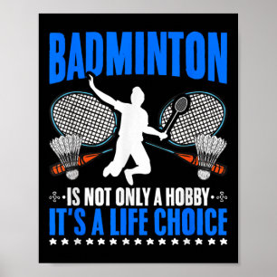 Poster Life Choice Racket Shutt Sport Hobby Badminton P