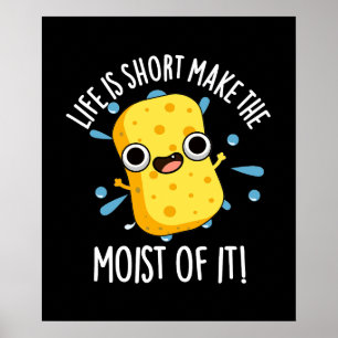 Poster LIfe Est Court Faire L'Humeur De Il Éponge Pun