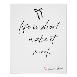 Poster Life Is Short Make It Sweet Wall Art
