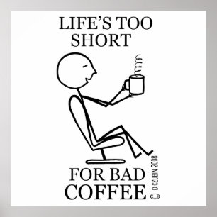 Poster Lifes Trop Courtes Pour Un Café Mauvais 52X52