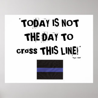 Poster Ligne Bleue Mince (Poster) "Aujourd'hui n'est pas 