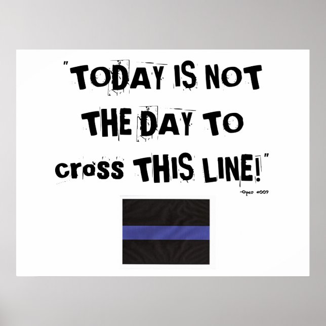 Poster Ligne Bleue Mince (Poster) "Aujourd'hui n'est pas  (Devant)
