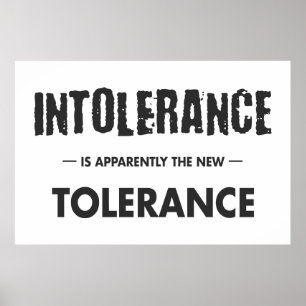 Poster L'Intolérance Est Apparemment La Nouvelle Toléranc