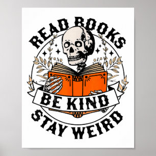 Poster Lire des livres Soyez gentil Restez bizarres Squel