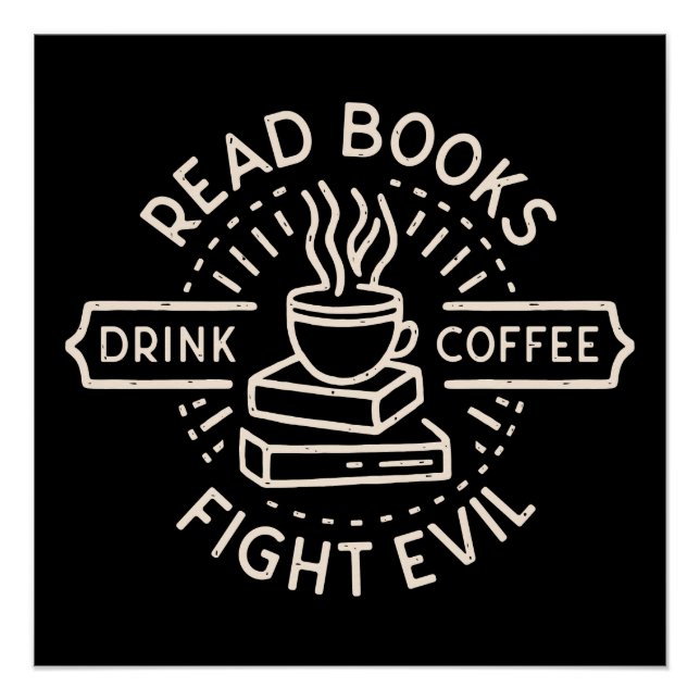 Poster Lire les livres boire du café combattre le mal (Devant)