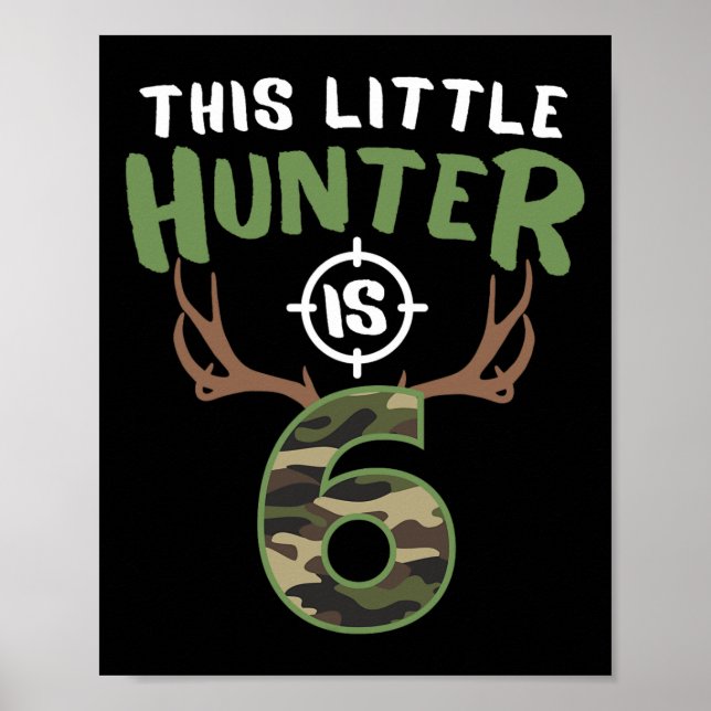 Poster Little Hunter Est 6 Anniversaires Boys 6E Annivers (Devant)