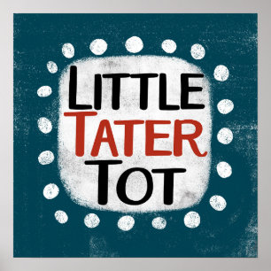 Poster Little Tater Tot Wall Art