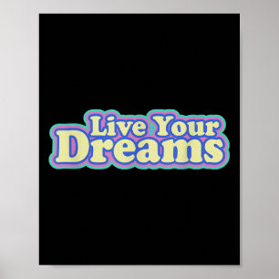 Poster Live Your Dreams Positive Vibe Inspirant Citation