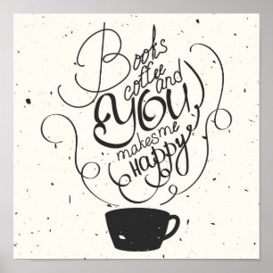 Poster Livres Café Et Tu Me Rends Heureux