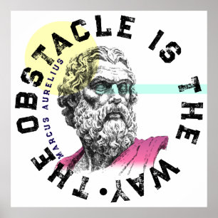 Poster L'Obstacle En Est La Voie - Citation De Marcus Aur
