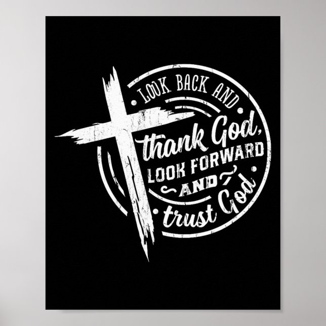 Poster Look Back And Thank God Look Forward And Trust God (Devant)