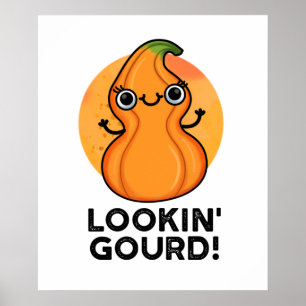 Poster Looking Gourd Funny Girl Veggie Pun 