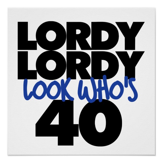 Poster Lordy lordy look qui a 40 ans (Devant)