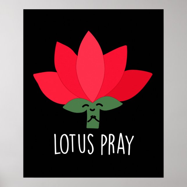 Poster Lotus Pray Funny Plante Pun Dark BG (Devant)