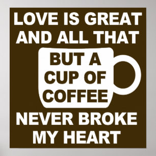 Poster Love Coffee Break My Heart -> L'amour café brise m