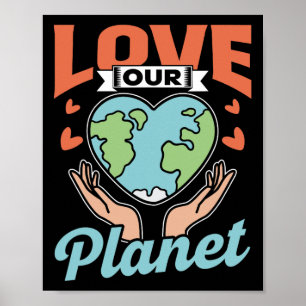 Poster Love Our Planet Conservation Jour des terres Natur